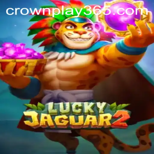 Exploring the Thrills of Luckyjaguar2 with CrownPlay